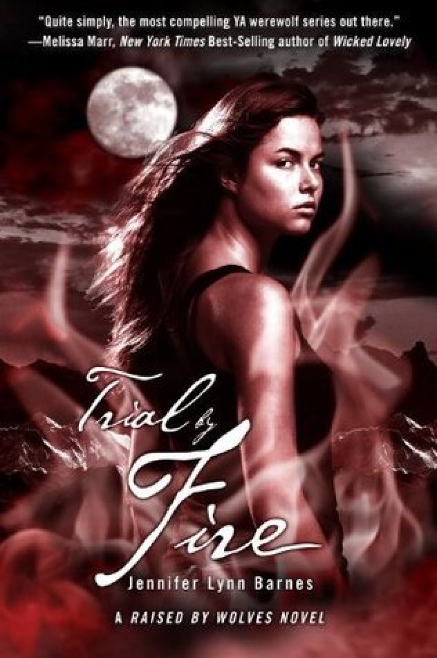 [PDF] Raised by Wolves #2 Trial by Fire by Jennifer Lynn Barnes