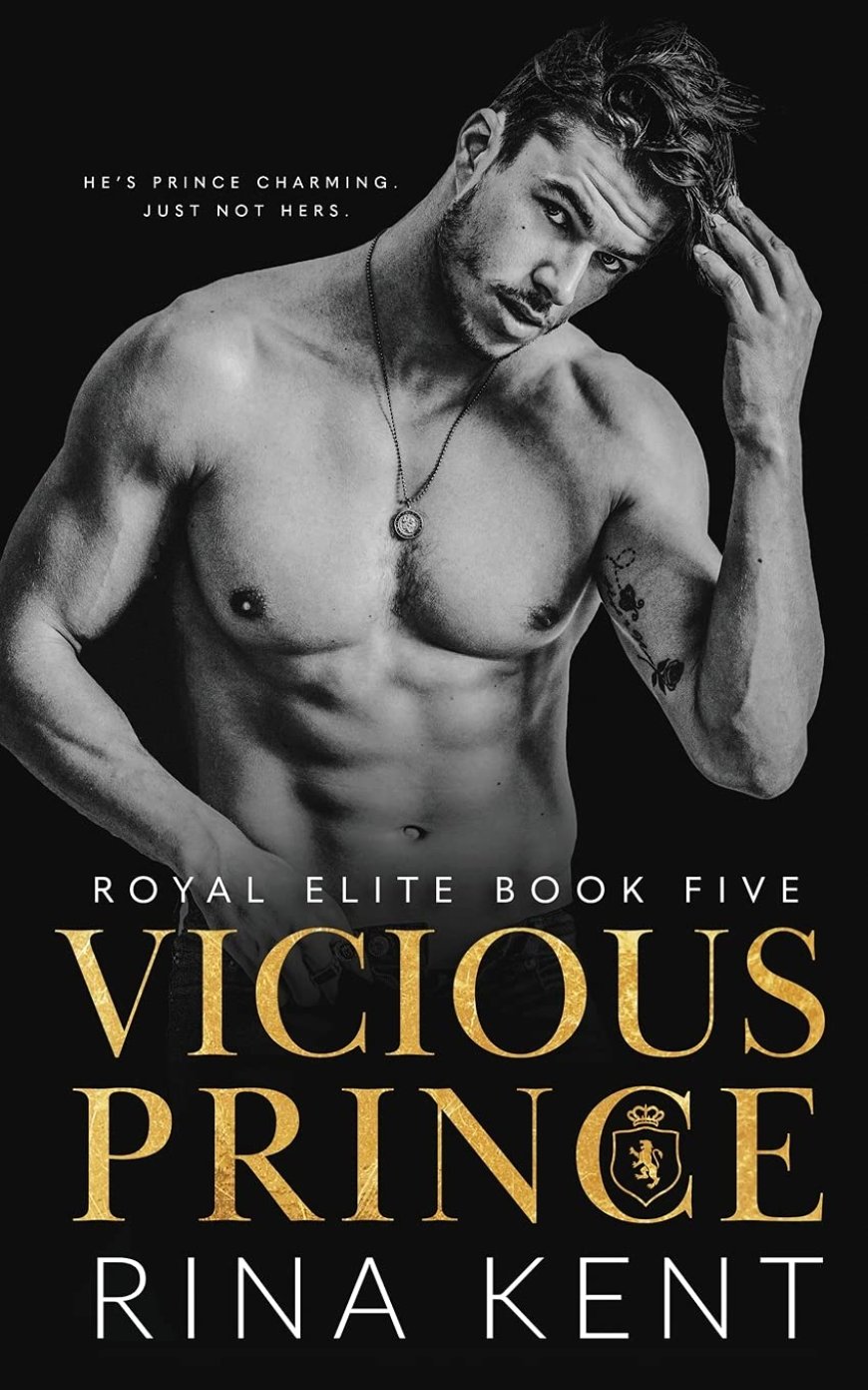 [PDF] Royal Elite #5 Vicious Prince by Rina Kent