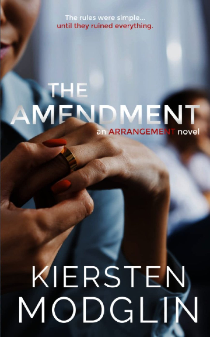 [PDF] The Arrangement #2 The Amendment by Kiersten Modglin