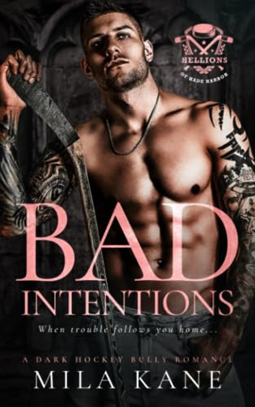 [PDF] Hellions of Hade Harbor #1 Bad Intentions by Mila Kane