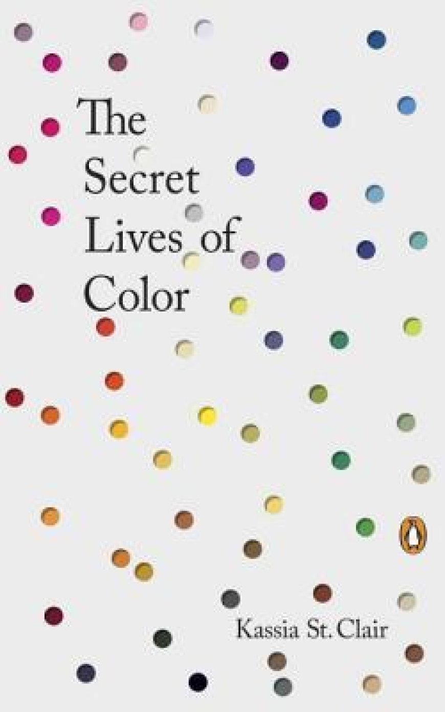 [PDF] The Secret Lives of Color by Kassia St. Clair