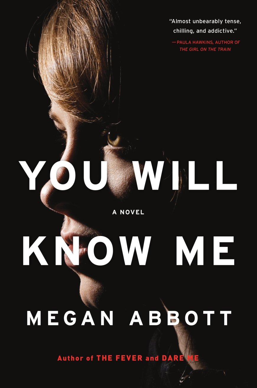 [PDF] You Will Know Me by Megan Abbott