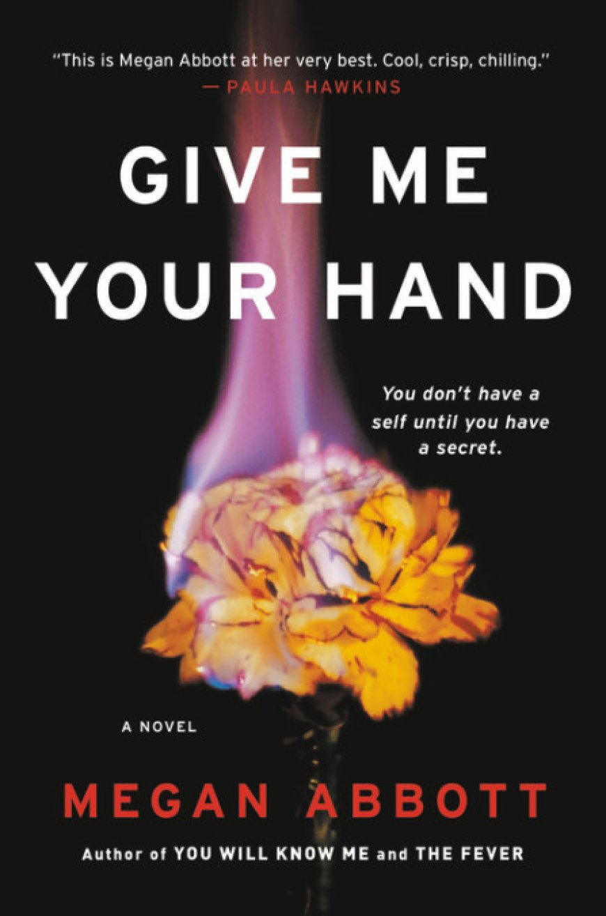 [PDF] Give Me Your Hand by Megan Abbott