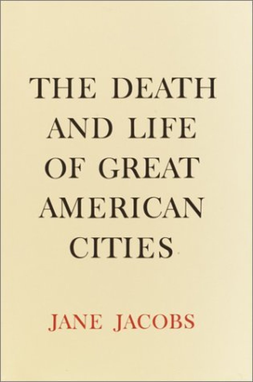 [PDF] The Death and Life of Great American Cities by Jane Jacobs