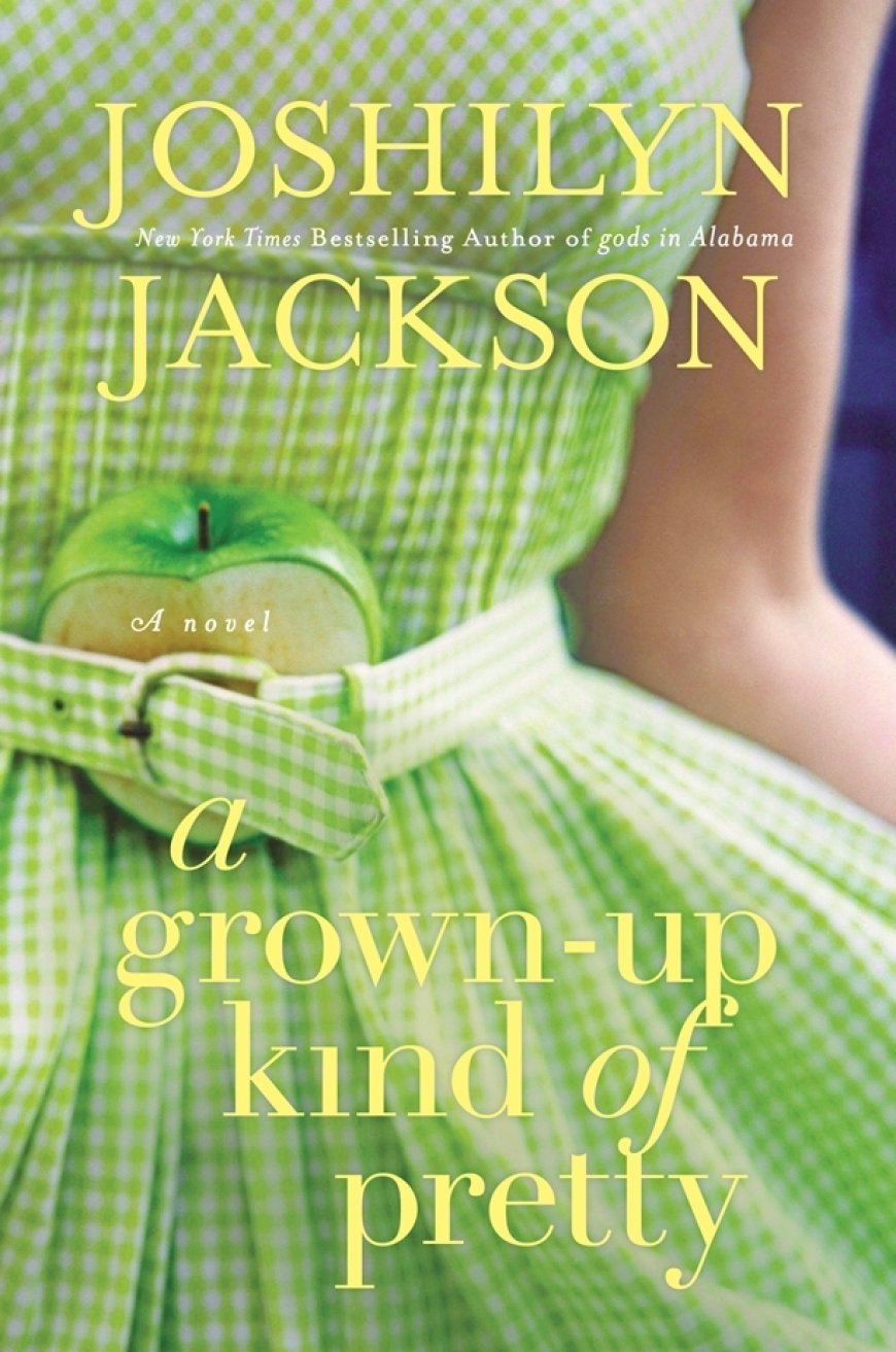 [PDF] A Grown-Up Kind of Pretty by Joshilyn Jackson