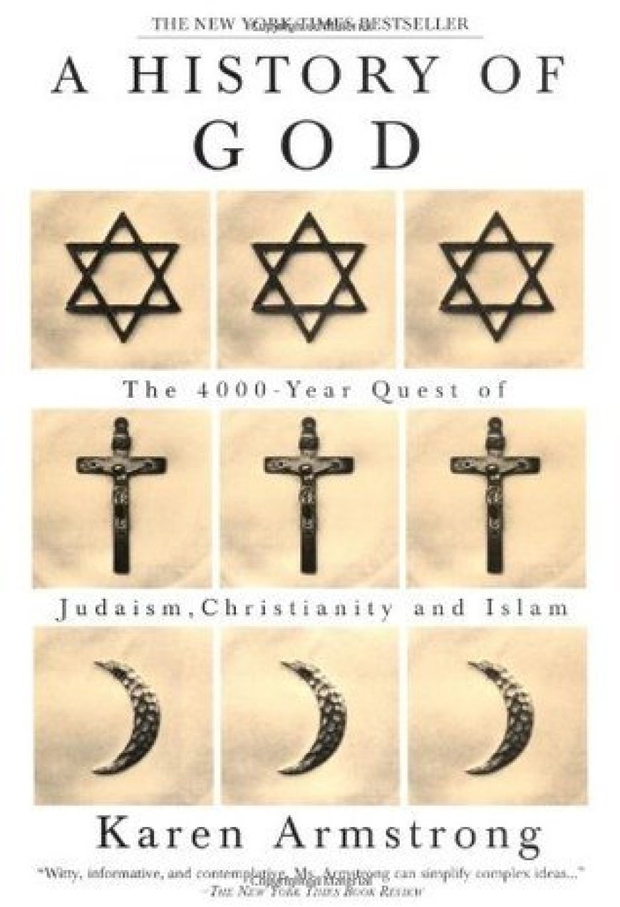 [PDF] A History of God: The 4,000-Year Quest of Judaism, Christianity, and Islam by Karen Armstrong