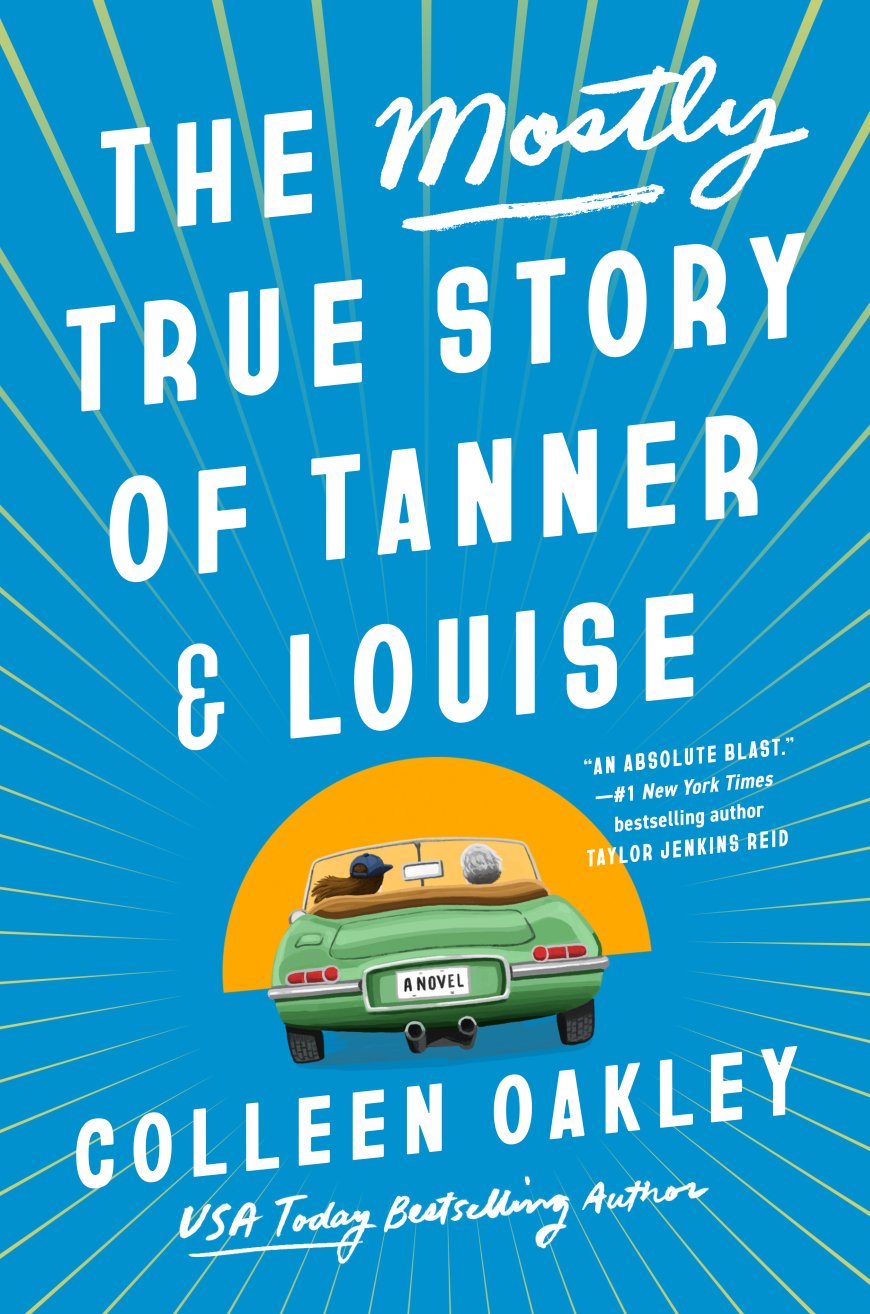 [PDF] The Mostly True Story of Tanner and Louise by Colleen Oakley