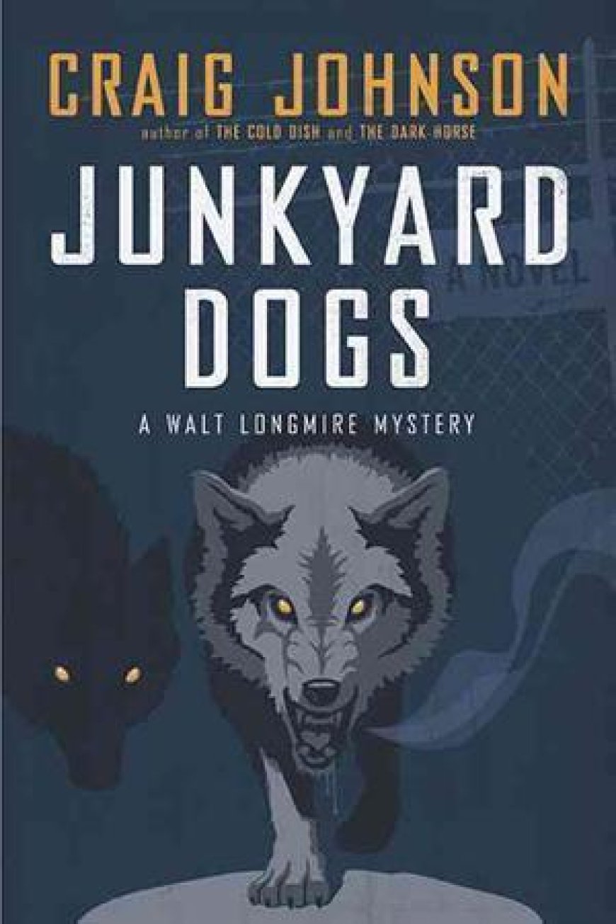 [PDF] Walt Longmire #6 Junkyard Dogs by Craig Johnson