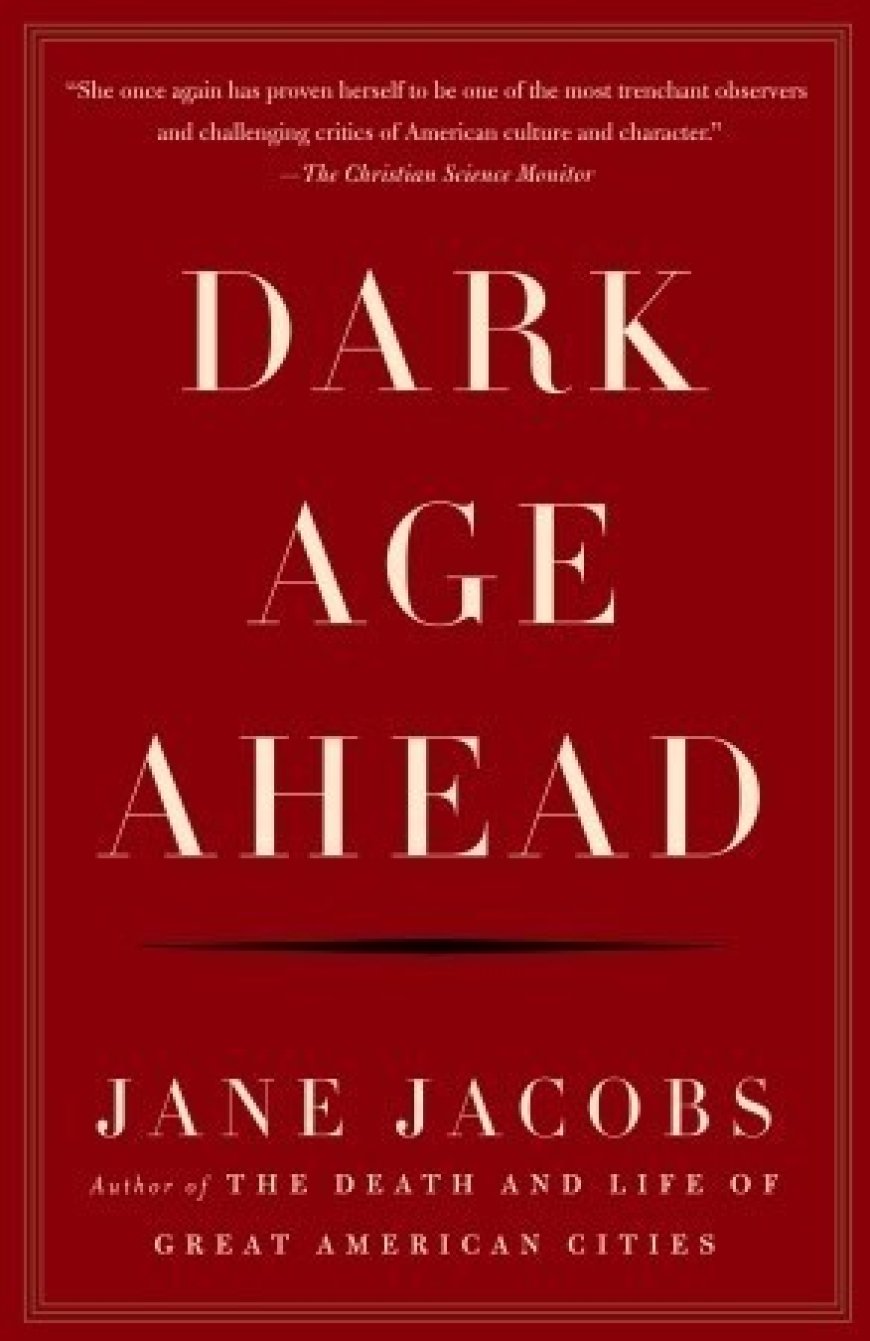 [PDF] Dark Age Ahead by Jane Jacobs