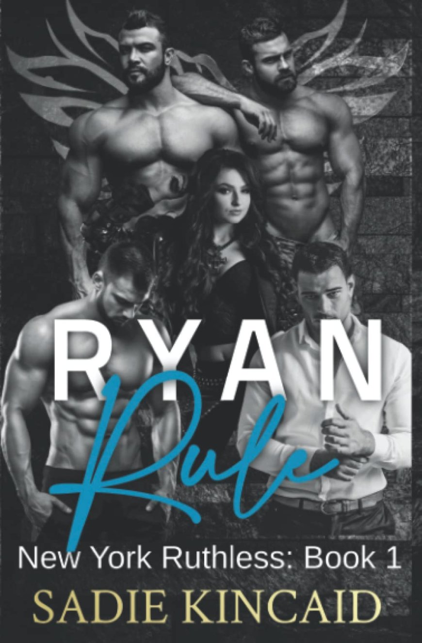 [PDF] New York Ruthless #1 Ryan Rule by Sadie Kincaid