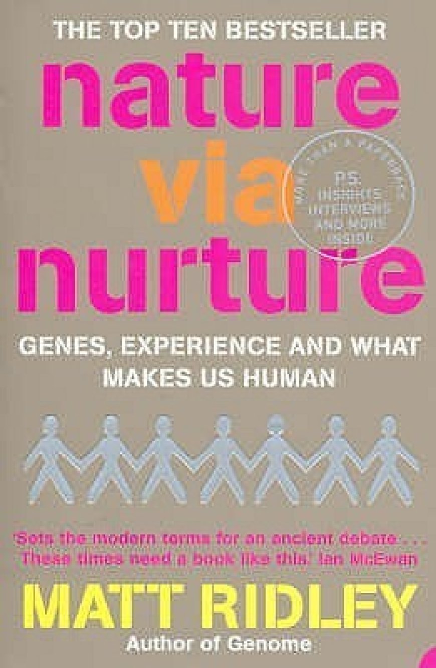 [PDF] Nature Via Nurture: Genes, Experience and What Makes Us Human by Matt Ridley