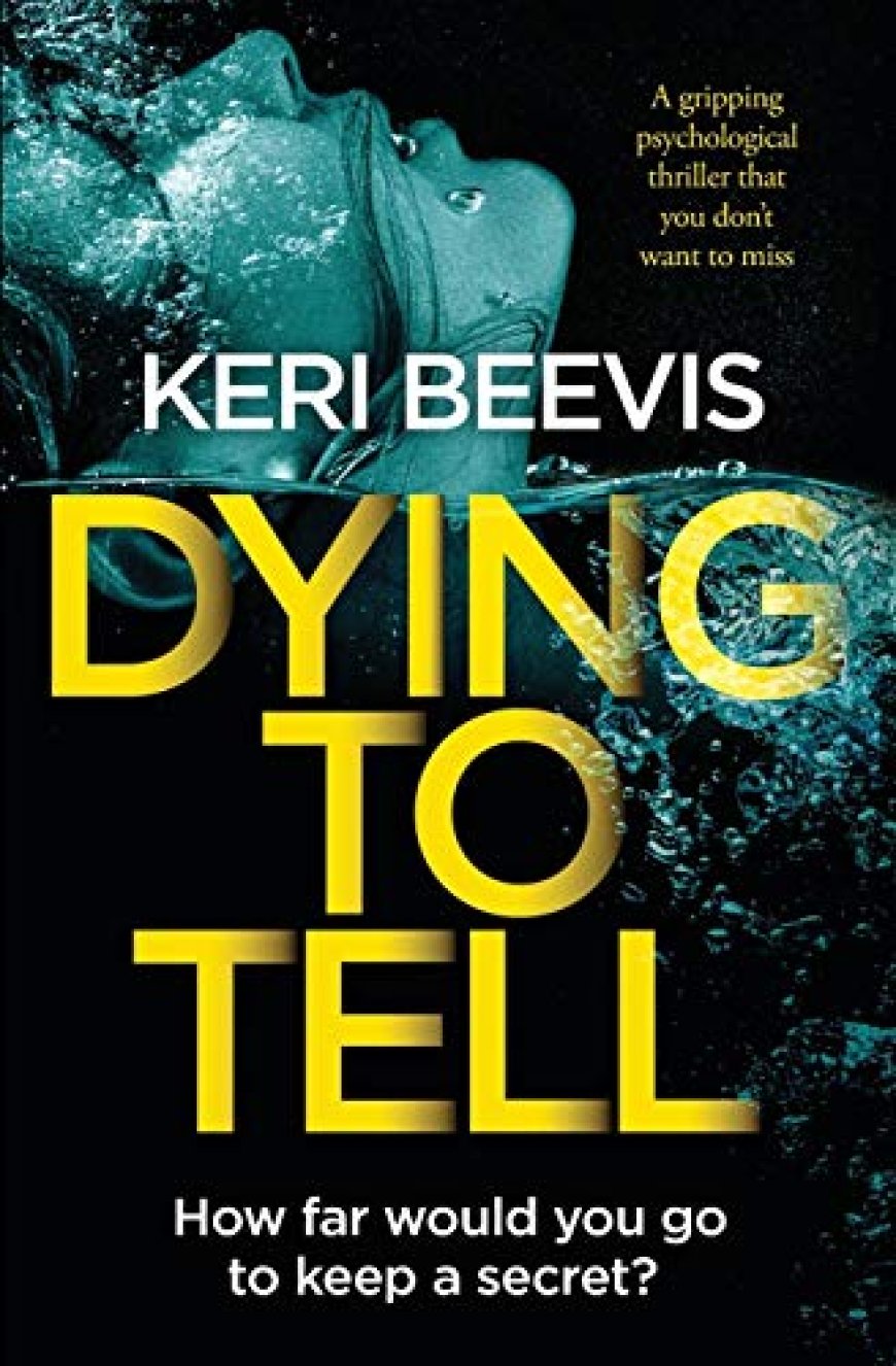 [PDF] Dying To Tell by Keri Beevis