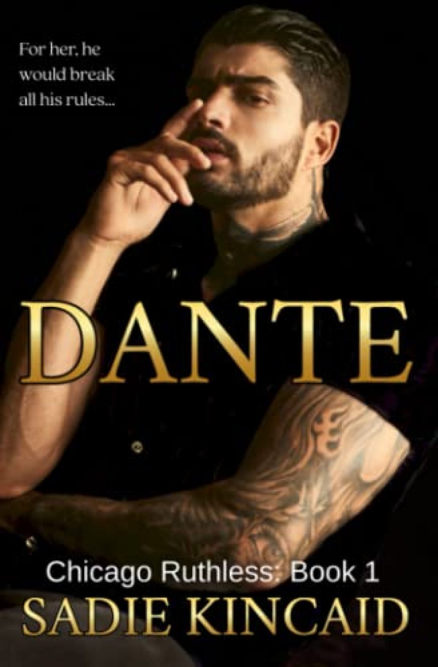 [PDF] Chicago Ruthless #1 Dante by Sadie Kincaid