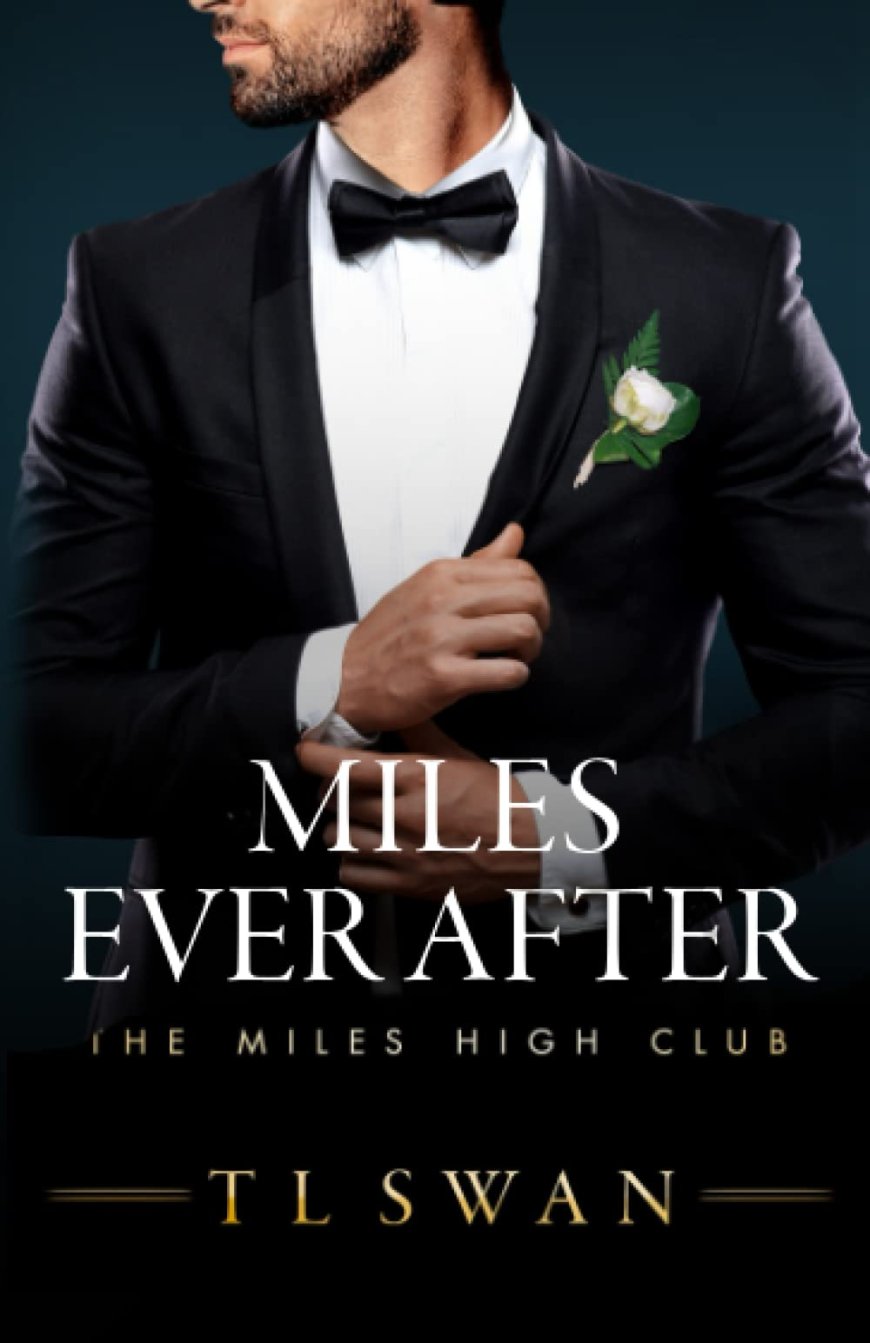 [PDF] Miles High Club #5 Miles Ever After by T.L. Swan