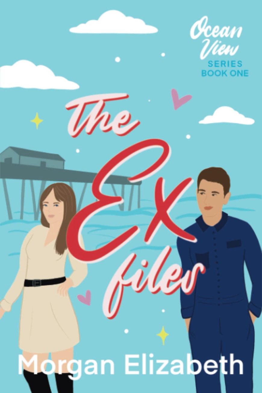 [PDF] Ocean View #1 The Ex Files by Morgan Elizabeth