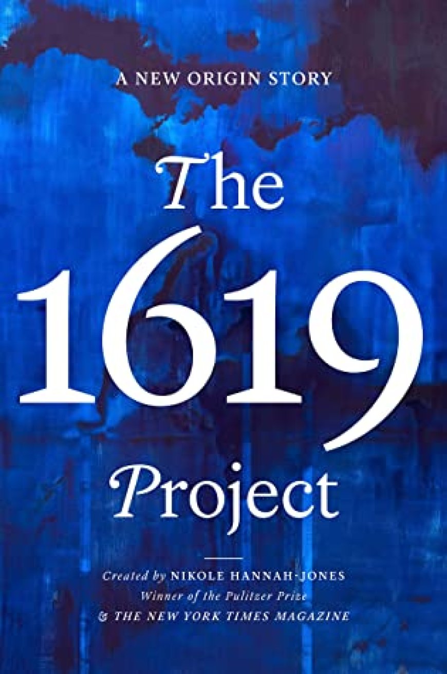 [PDF] The 1619 Project: A New Origin Story by Nikole Hannah-Jones  (creator)