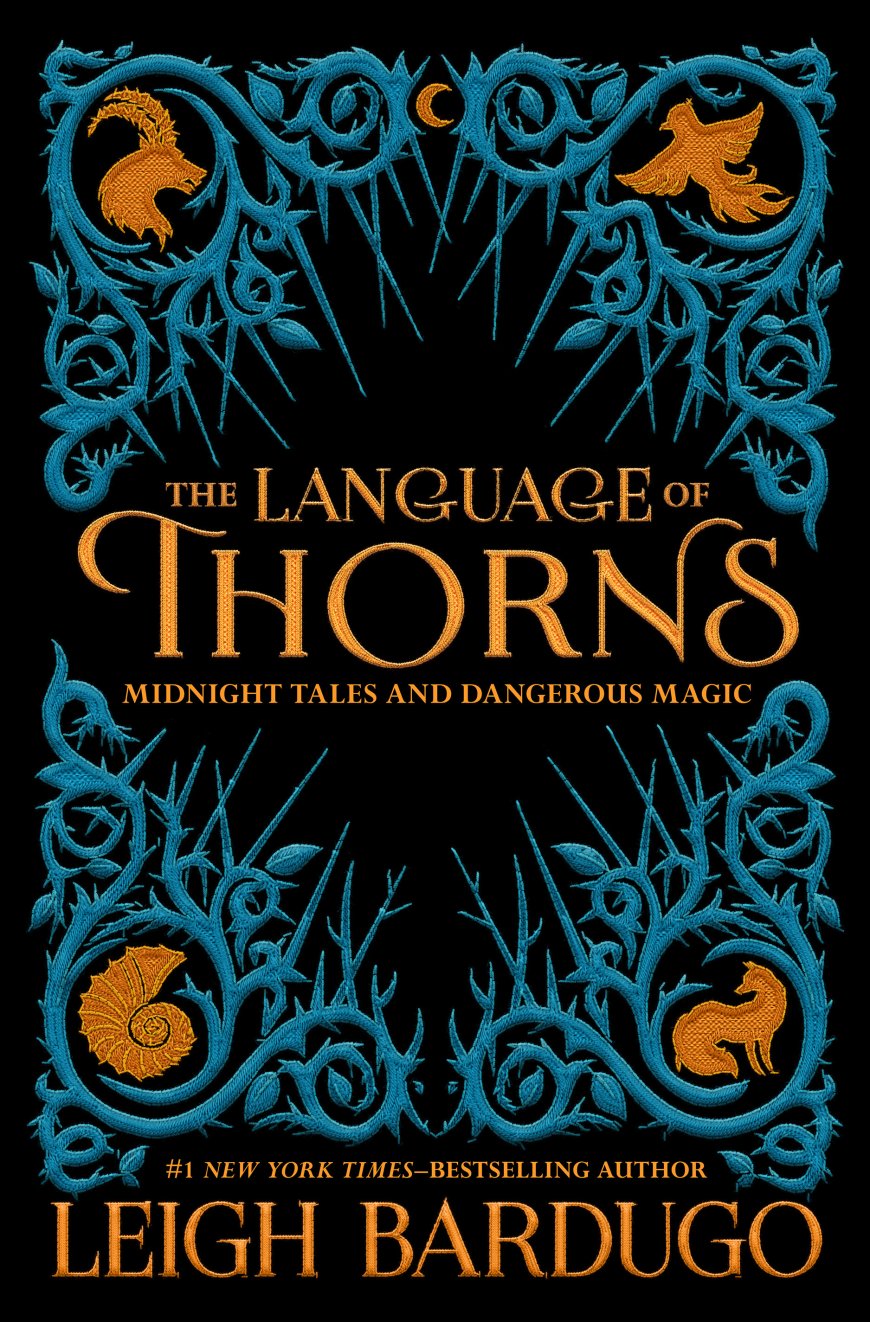 [PDF] Grishaverse The Language of Thorns: Midnight Tales and Dangerous Magic by Leigh Bardugo ,  Sara Kipin  (Illustrator)