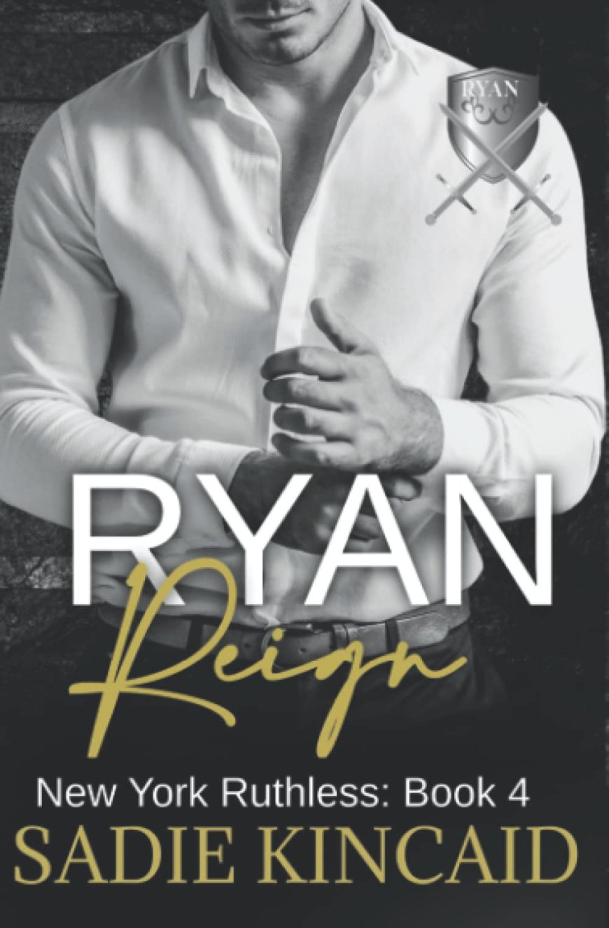 [PDF] New York Ruthless #4 Ryan Reign by Sadie Kincaid