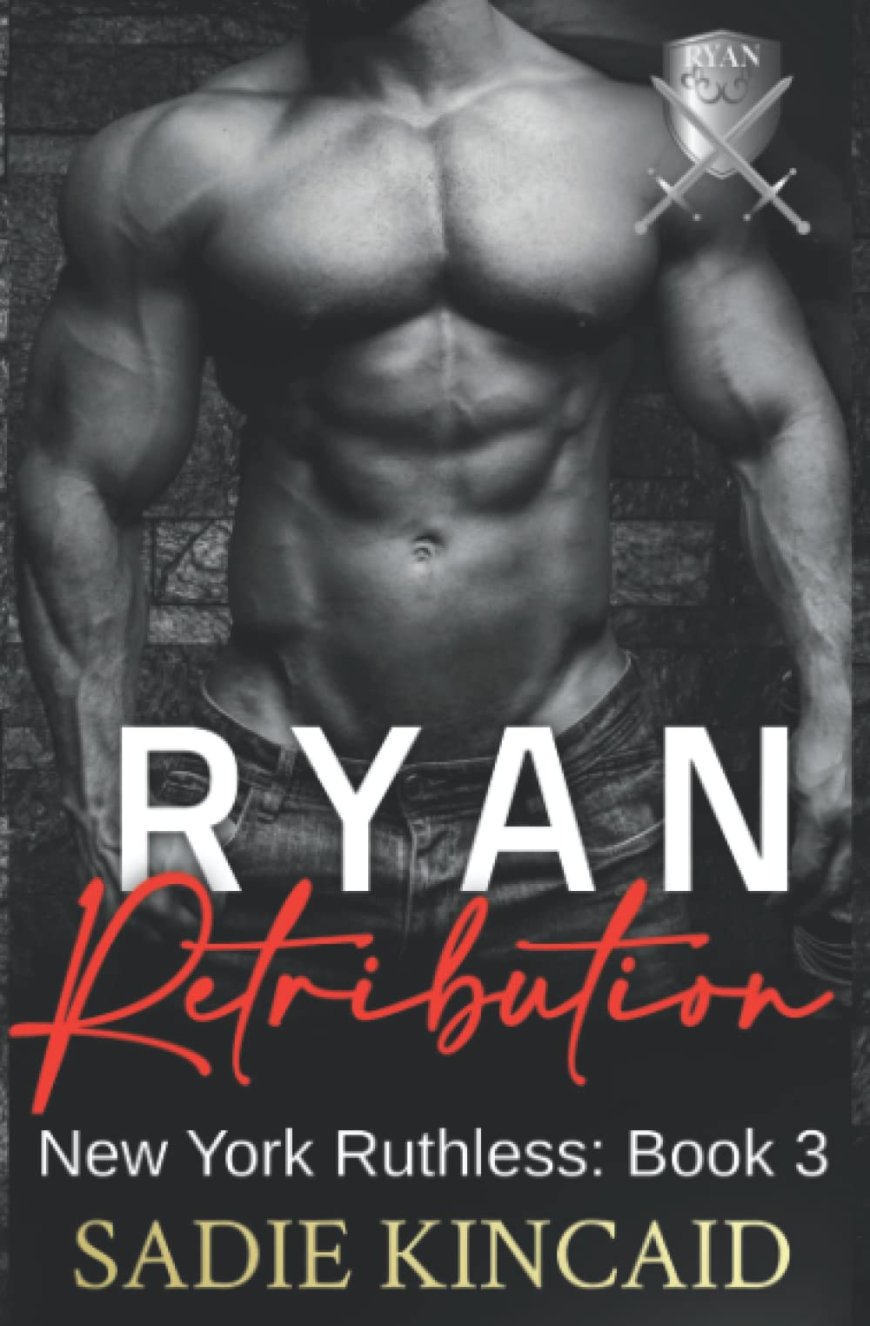 [PDF] New York Ruthless #3 Ryan Retribution by Sadie Kincaid