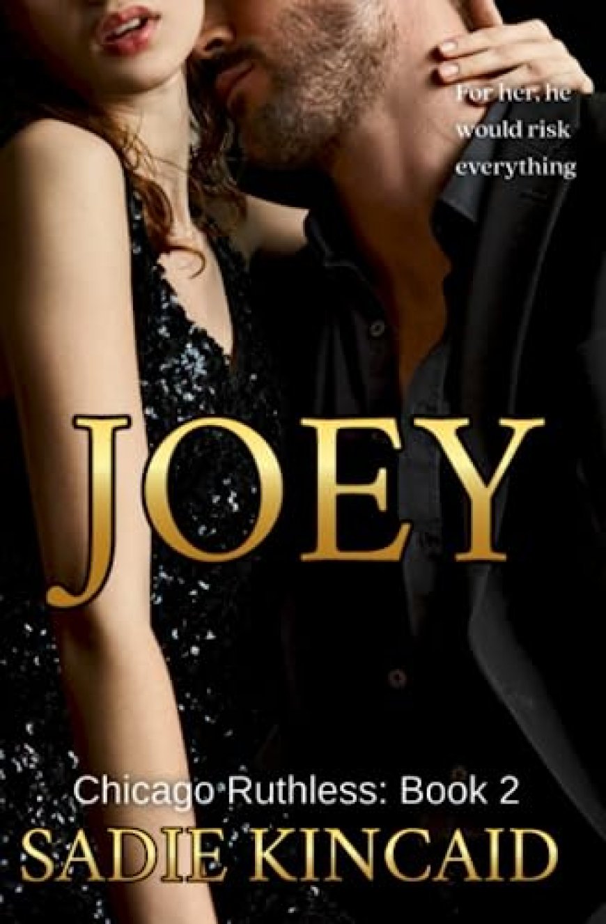 [PDF] Chicago Ruthless #2 Joey by Sadie Kincaid