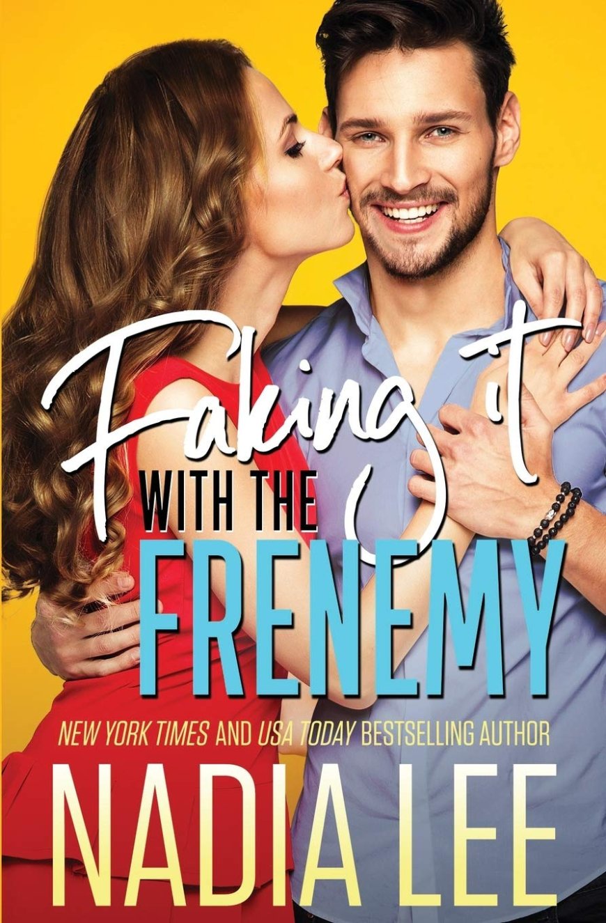 [PDF] Faking It with the Frenemy by Nadia Lee