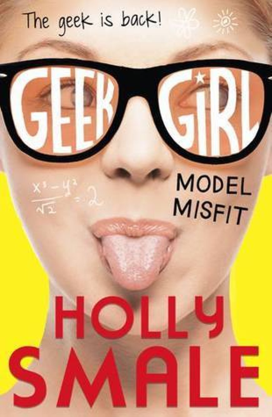 [PDF] Geek Girl #2 Model Misfit by Holly Smale