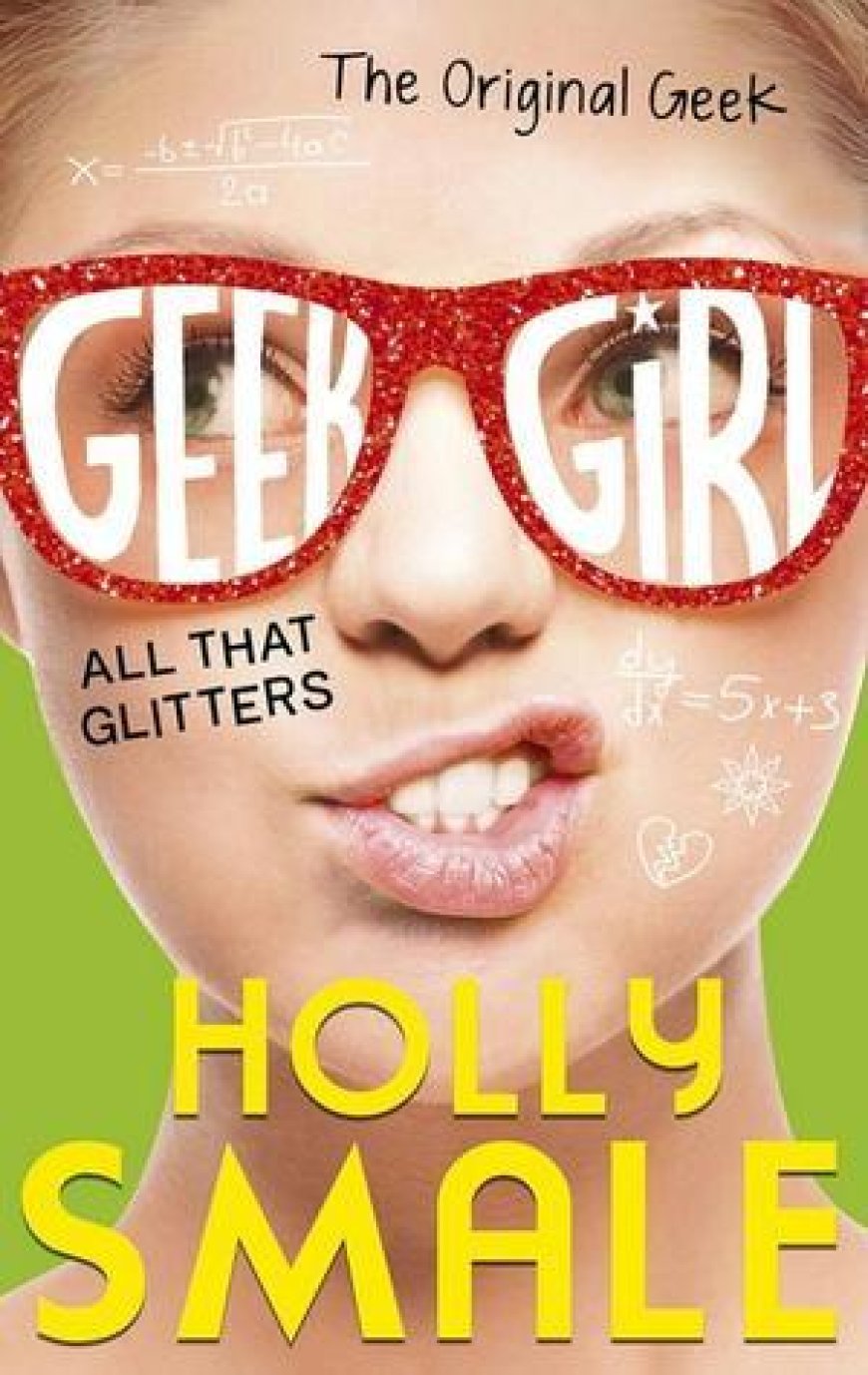 [PDF] Geek Girl #4 All That Glitters by Holly Smale