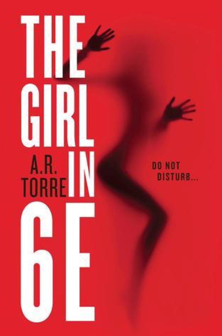 [PDF] Deanna Madden #1 The Girl in 6E by A.R. Torre