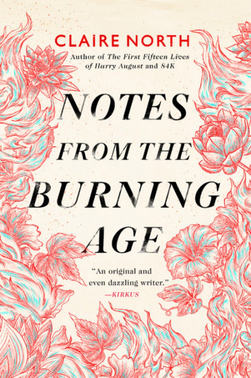 [PDF] Notes from the Burning Age by Claire North