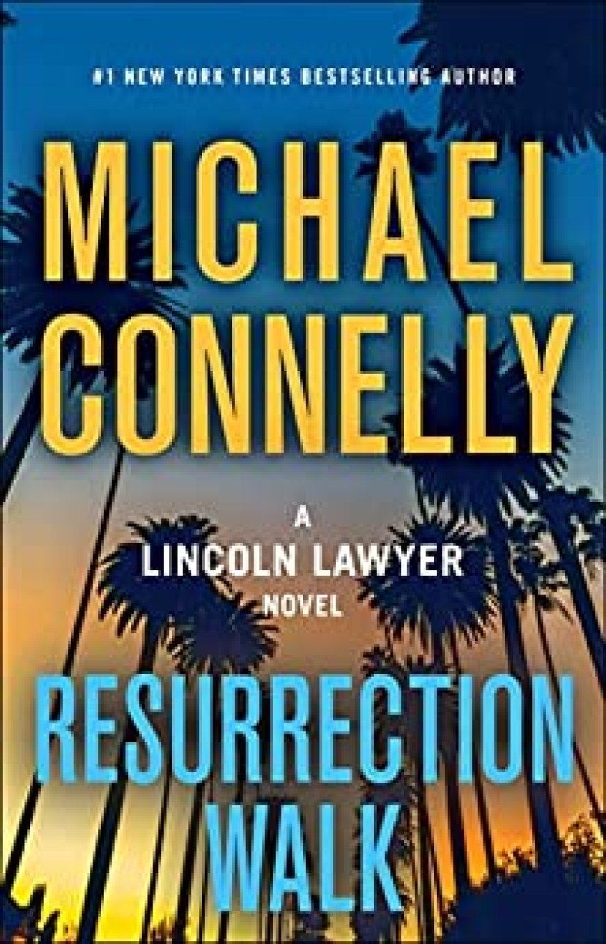 [PDF] The Lincoln Lawyer #7 Resurrection Walk by Michael Connelly