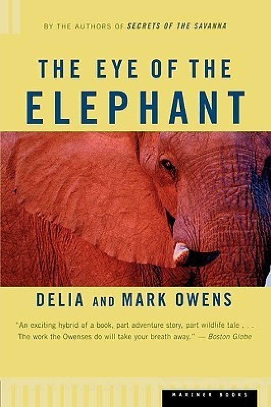 [PDF] The Eye Of The Elephant: An Epic Adventure in the African Wilderness by Delia Owens ,  Mark Owens