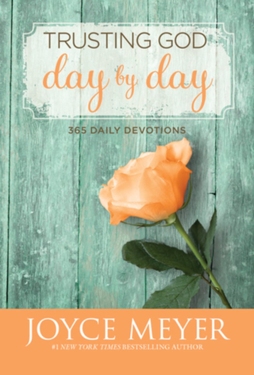 [PDF] Trusting God Day by Day: 365 Daily Devotions  by Joyce Meyer