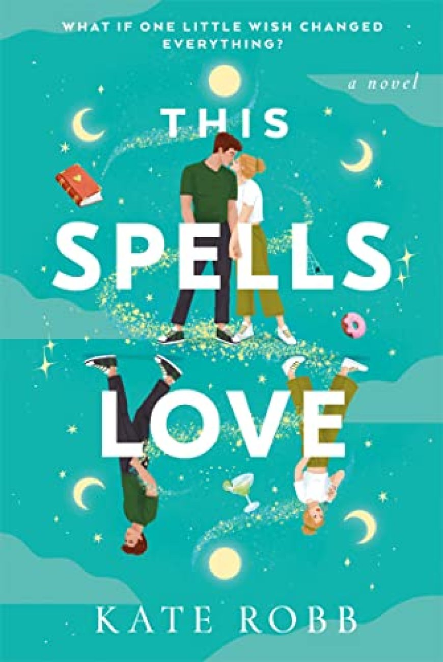 [PDF] This Spells Love by Kate Robb