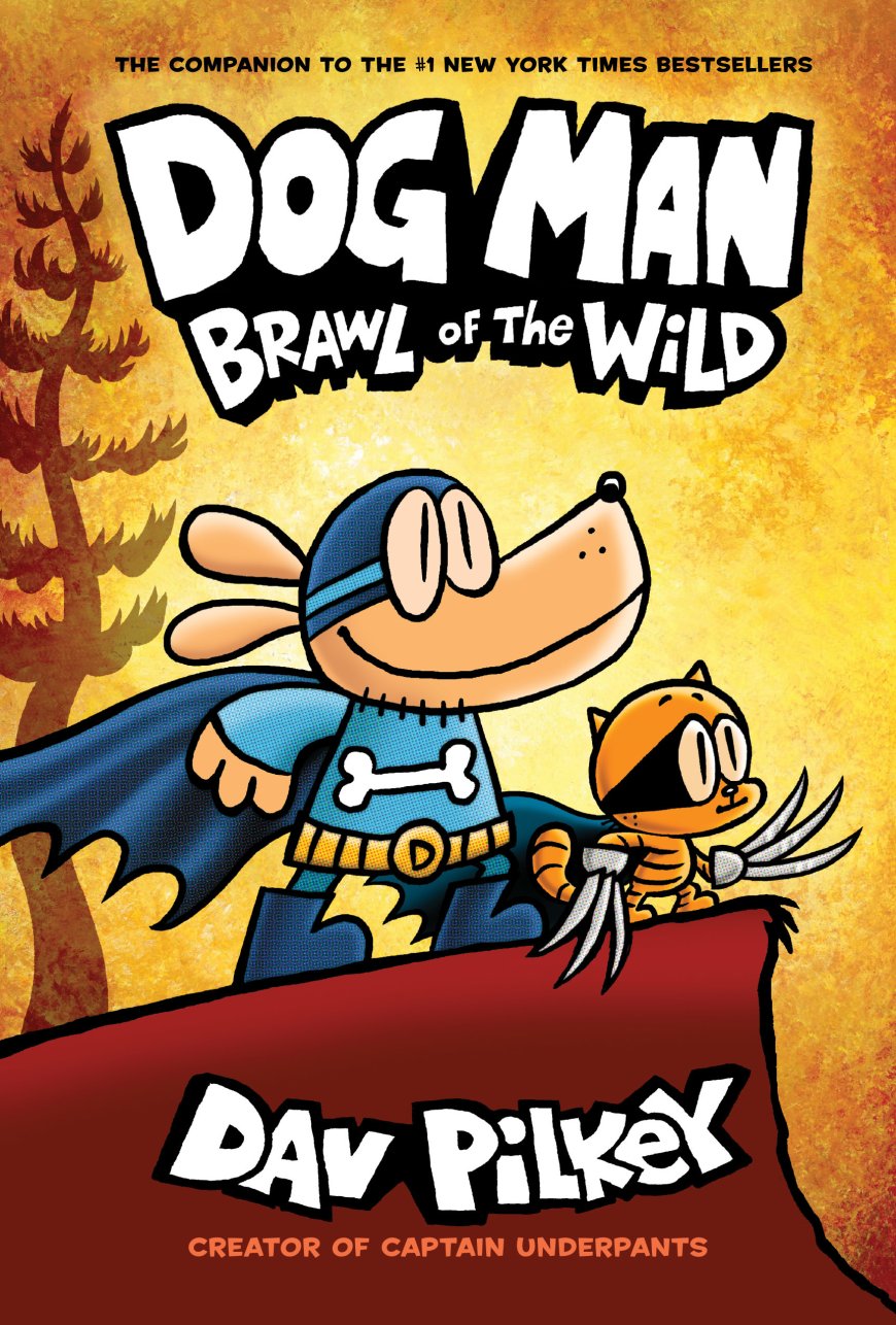 [PDF] Dog Man #6 Dog Man: Brawl of the Wild by Dav Pilkey