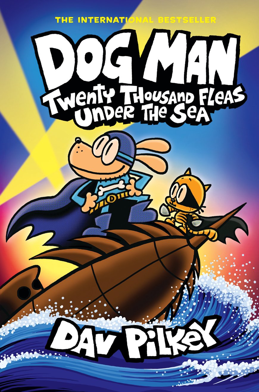 [PDF] Dog Man #11 Dog Man: Twenty Thousand Fleas Under the Sea by Dav Pilkey