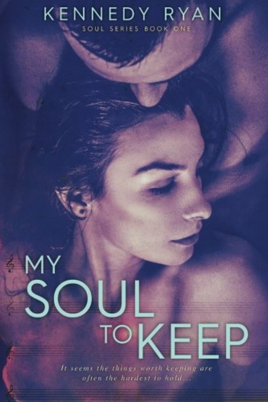 [PDF] Soul #1 My Soul to Keep by Kennedy Ryan