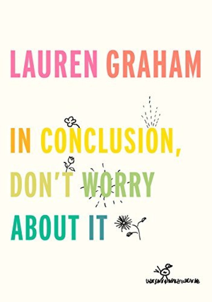 [PDF] In Conclusion, Don't Worry About It by Lauren Graham