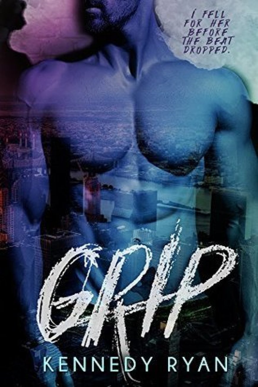 [PDF] Grip #1 Grip by Kennedy Ryan