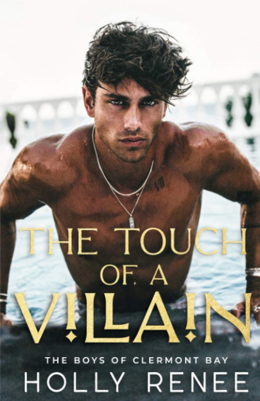 [PDF] The Boys of Clermont Bay #1 The Touch of a Villain by Holly Renee