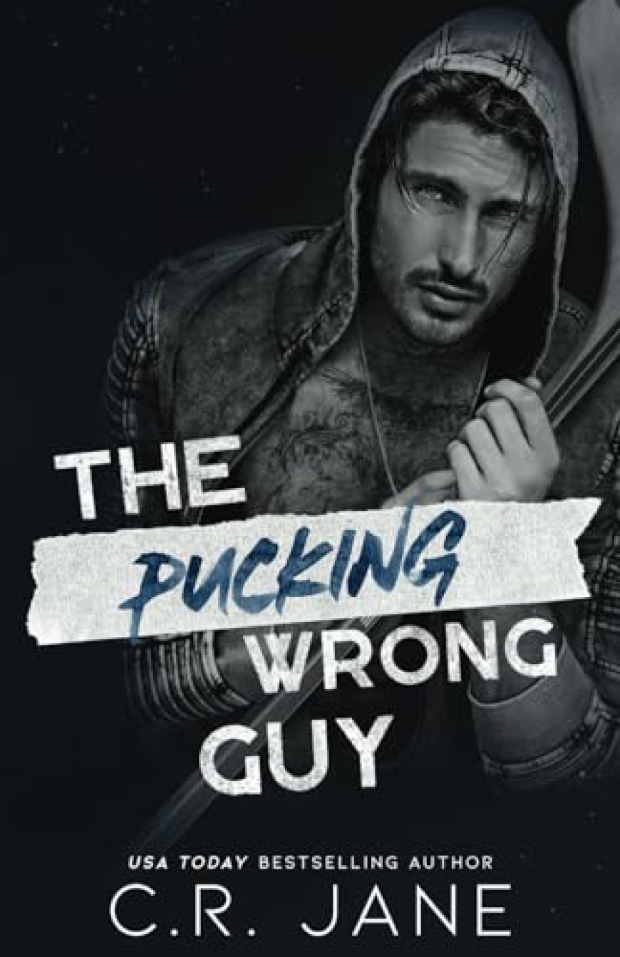 [PDF] Pucking Wrong #2 The Pucking Wrong Guy by C.R. Jane