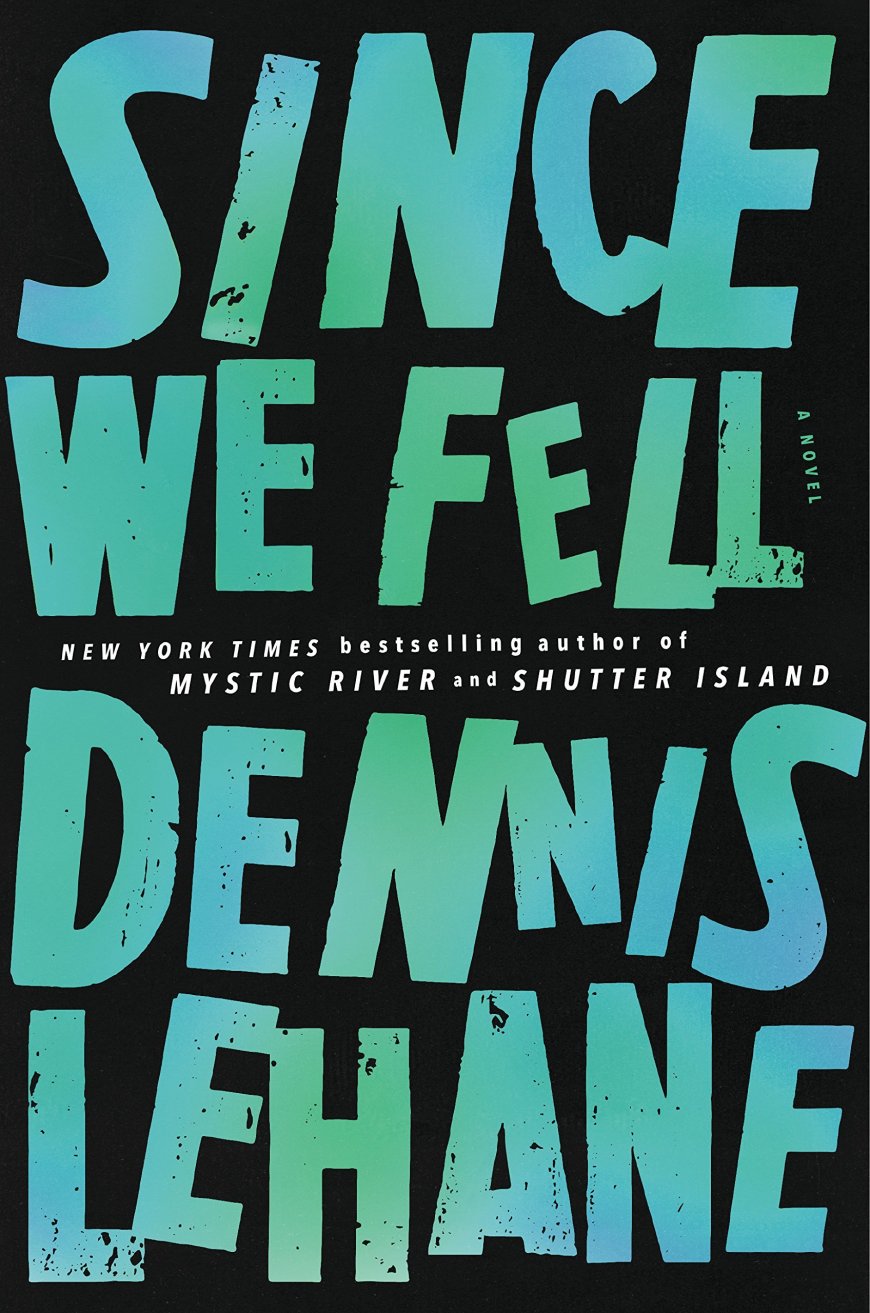 [PDF] Since We Fell by Dennis Lehane