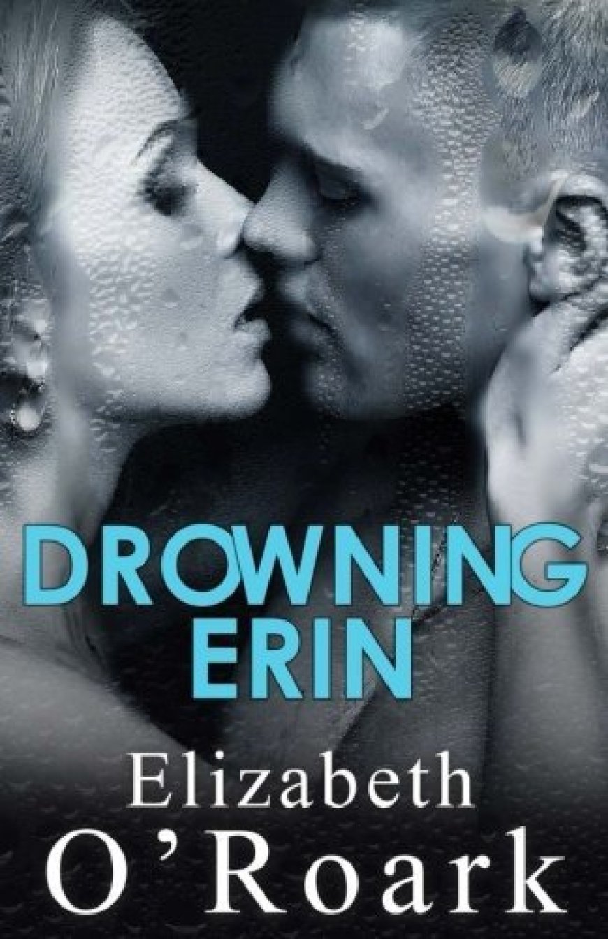 [PDF] Waking Olivia #2 Drowning Erin by Elizabeth O'Roark