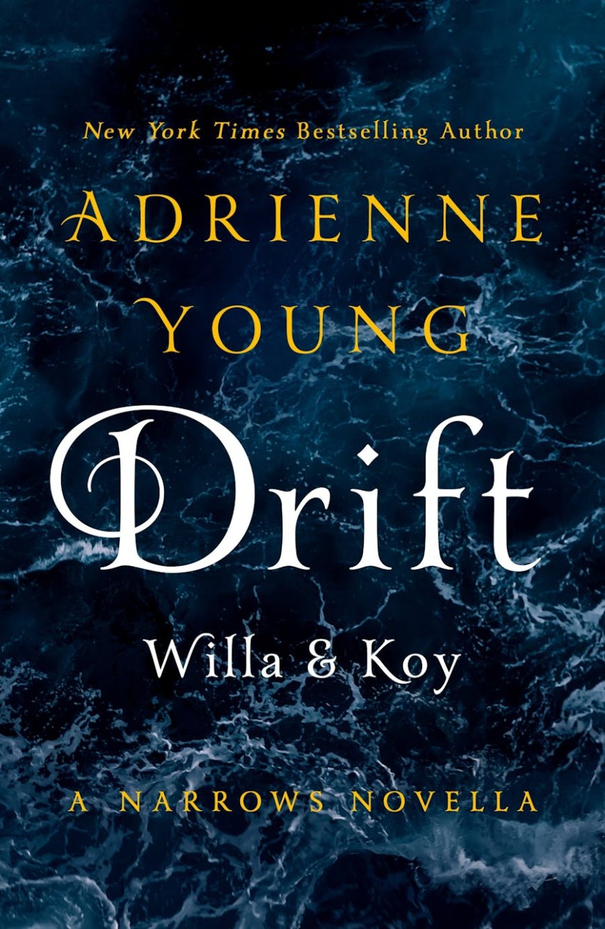 [PDF] The World of the Narrows Drift: Willa Koy: A Narrows Novella by Adrienne Young