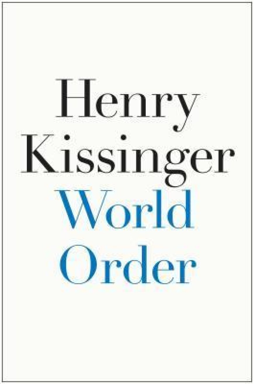 [PDF] World Order by Henry Kissinger