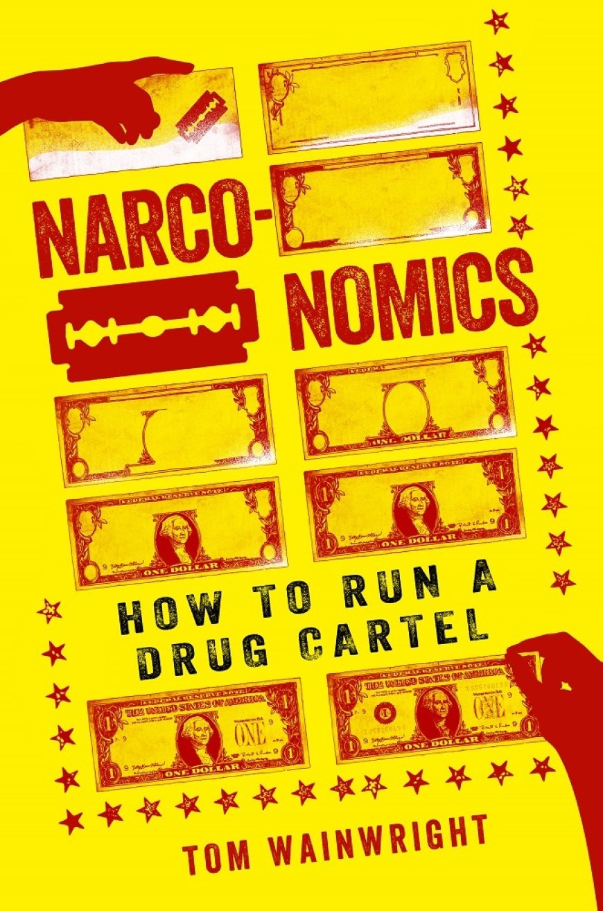 [PDF] Narconomics: How to Run a Drug Cartel by Tom Wainwright