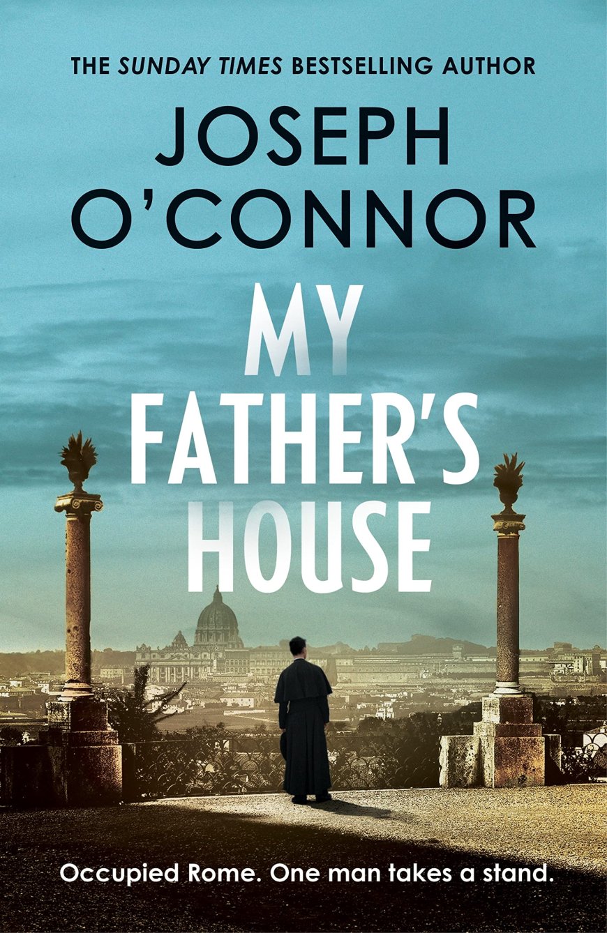 [PDF] Rome Escape Line Trilogy #1 My Father's House by Joseph O'Connor