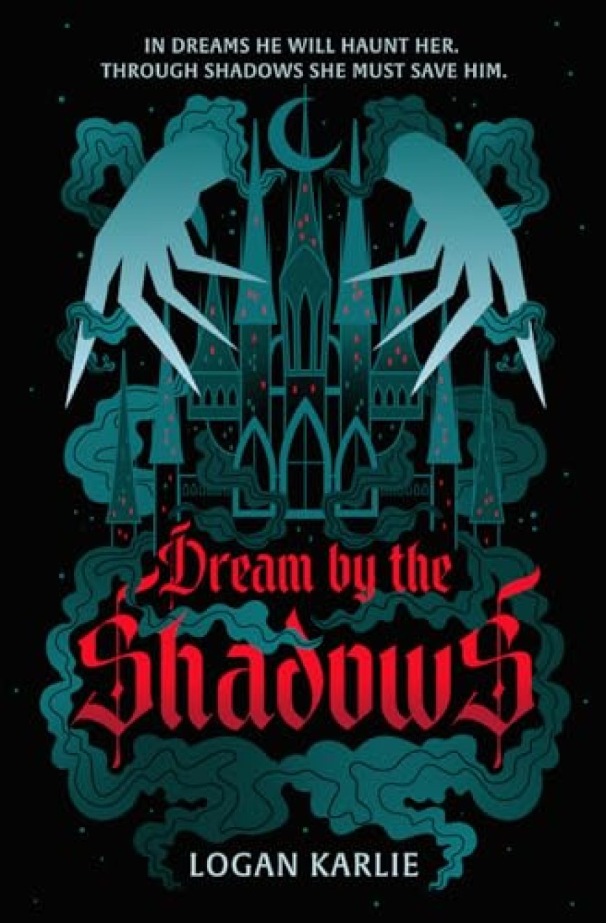 [PDF] Dream by the Shadows by Logan Karlie