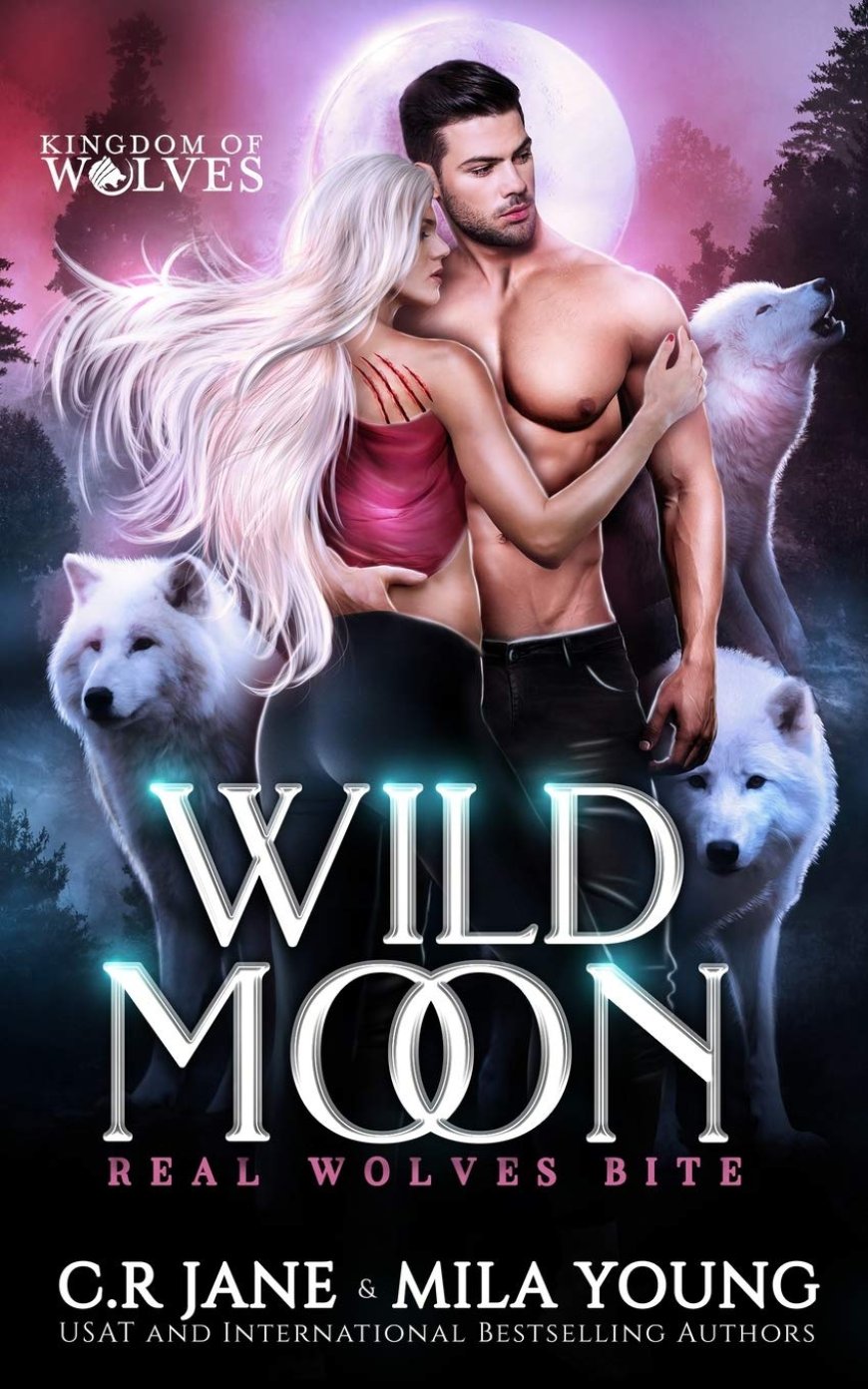 [PDF] Real Wolves Bite #1 Wild Moon by C.R. Jane ,  Mila Young