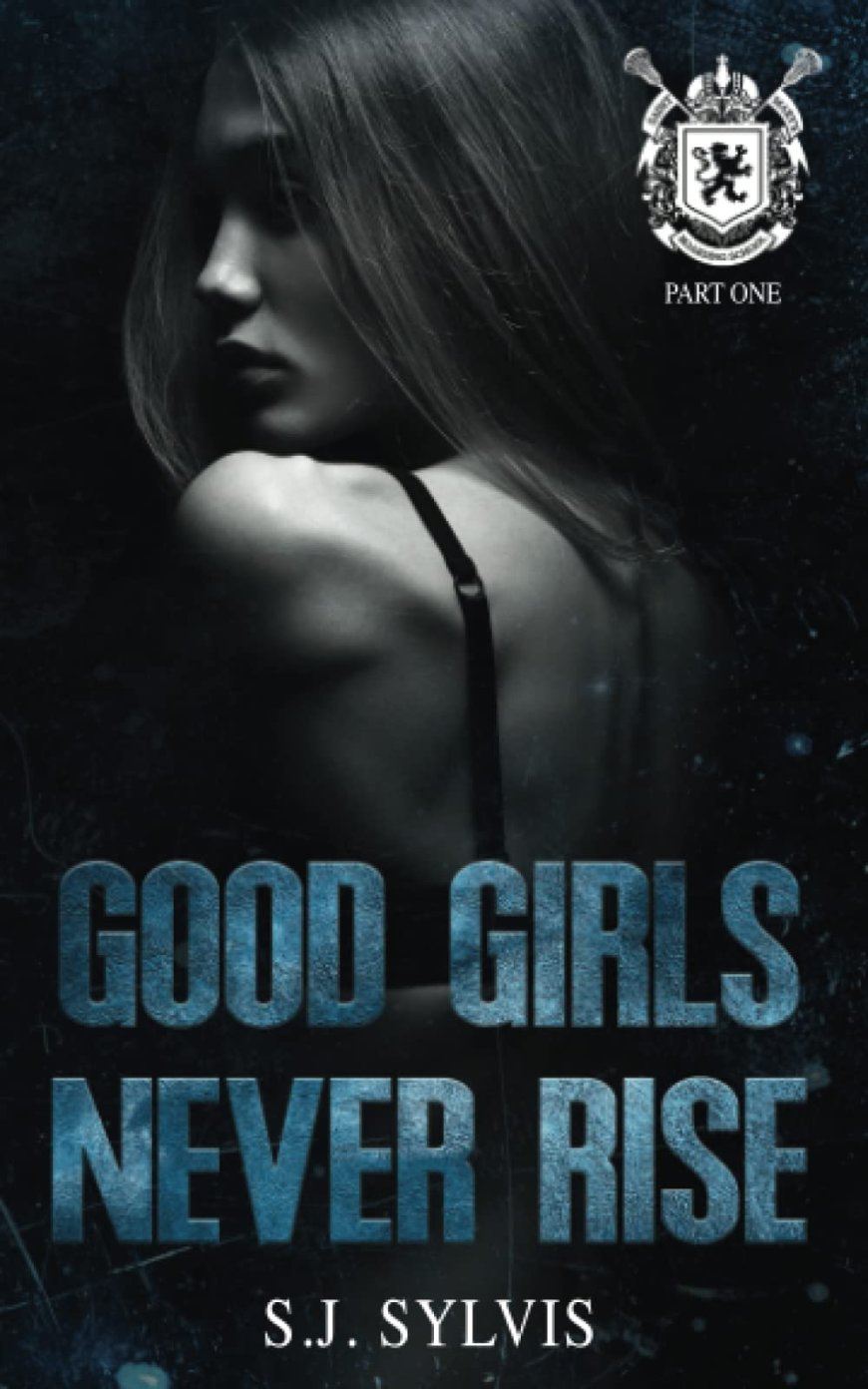 [PDF] St. Mary's #1 Good Girls Never Rise by S.J. Sylvis