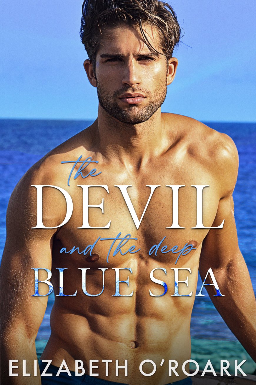 [PDF] The Devils #2 The Devil and the Deep Blue Sea by Elizabeth O'Roark